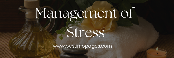 Management of Stress