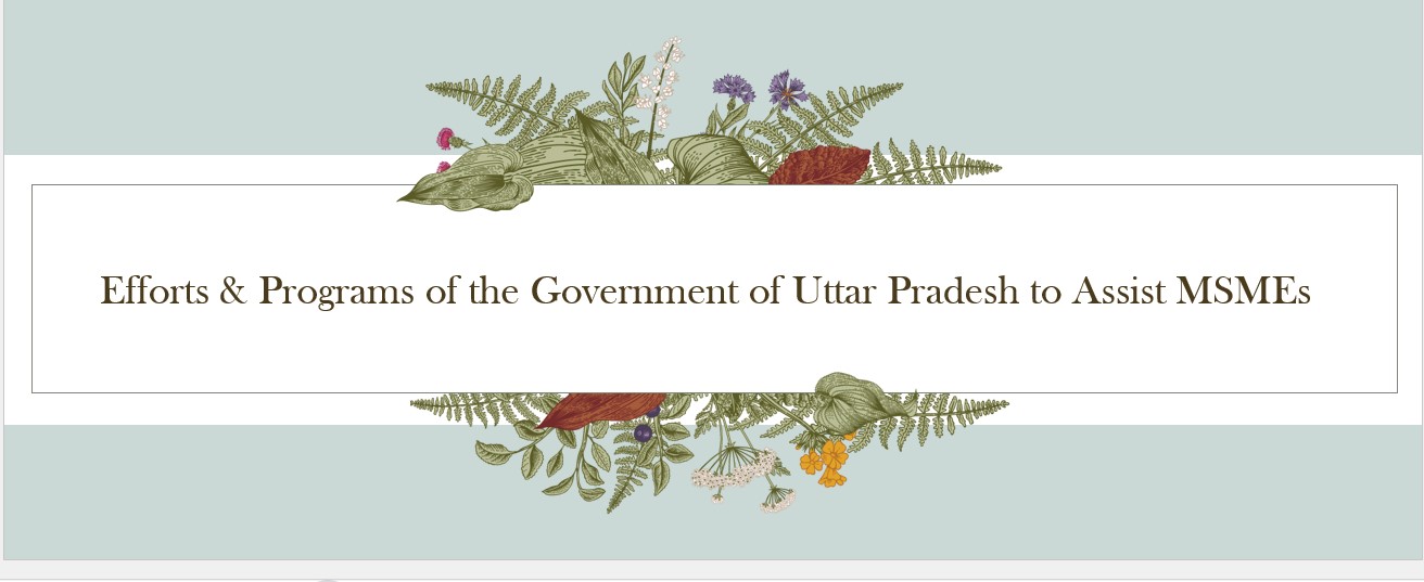 Efforts & Programs of the Government of Uttar Pradesh to Assist MSMEs